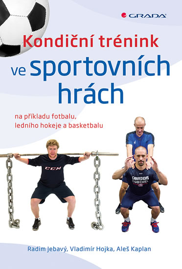 Obrázok Kondiční trénink ve sportovních hrách (Radim Jebavý; Vladimír Hojka; Aleš Kaplan)