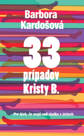 33 prípadov Kristy B. - Barbora Kardošová