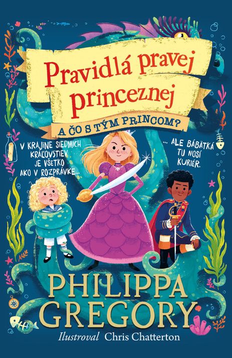 A čo s tým princom? (Pravidlá pravej princeznej 2) - Philippa Gregory