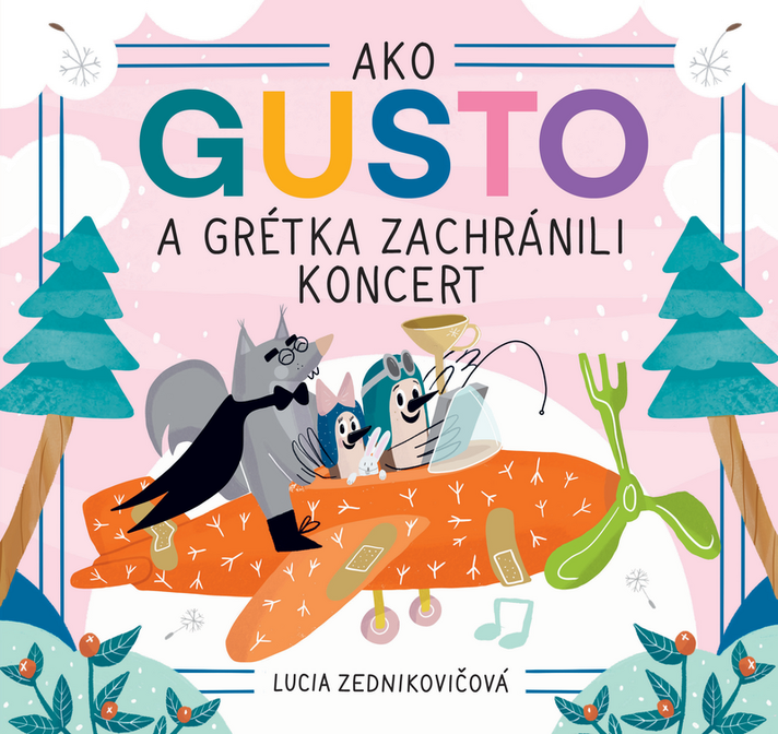 Ako Gusto a Grétka zachránili koncert - Lucia Zednikovičová