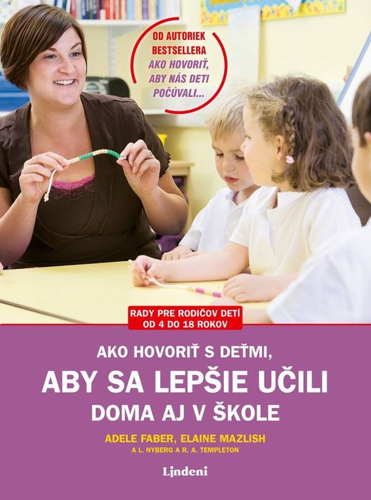 Ako hovoriť s deťmi, aby sa lepšie učili - Adele Faber, Elaine Mazlish