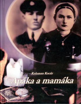 Apáka a mamáka - Koloman Kocúr