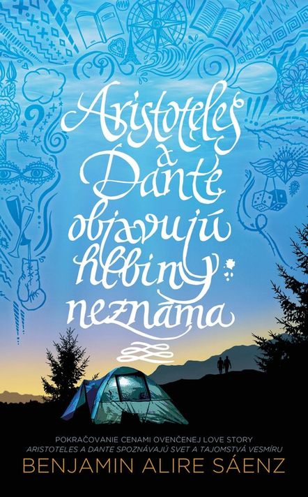 Aristoteles a Dante objavujú hlbiny neznáma (Aristoteles a Dante spoznávajú svet a tajomstvá vesmíru 2) - Benjamin Alire Sáenz