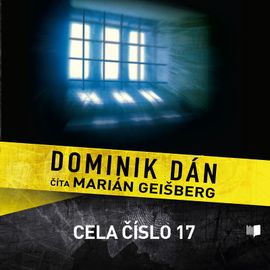 Audiokniha Cela číslo 17 - Dominik Dán