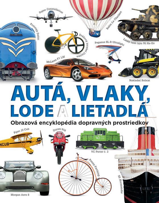 Autá, vlaky, lode a lietadlá. - Clive Gifford