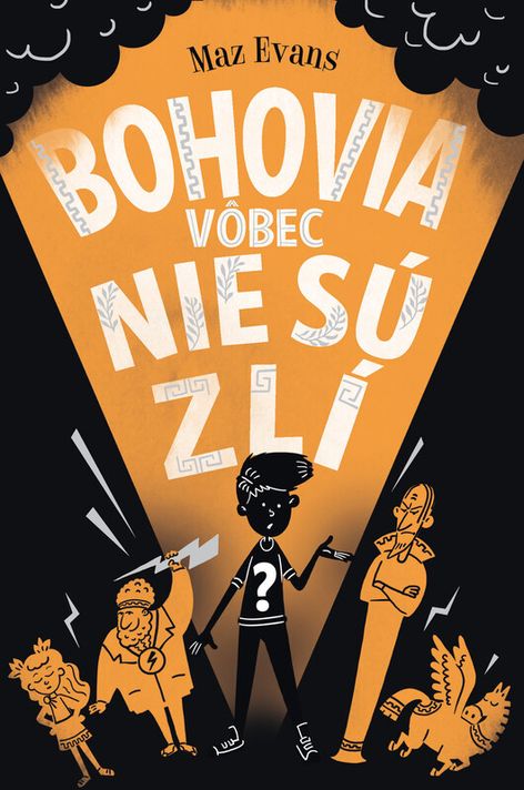 Bohovia vôbec nie sú zlí (Bohovia vôbec nie sú zlí 1) - Maz Evans