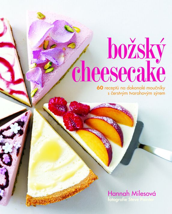 Božský cheesecake - Hannah Miles