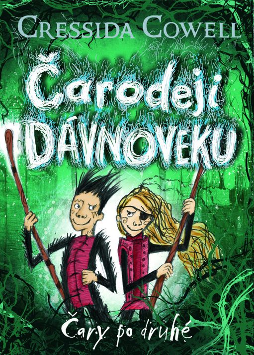 Čarodeji dávnoveku - Čary po druhé - Cressida Cowell