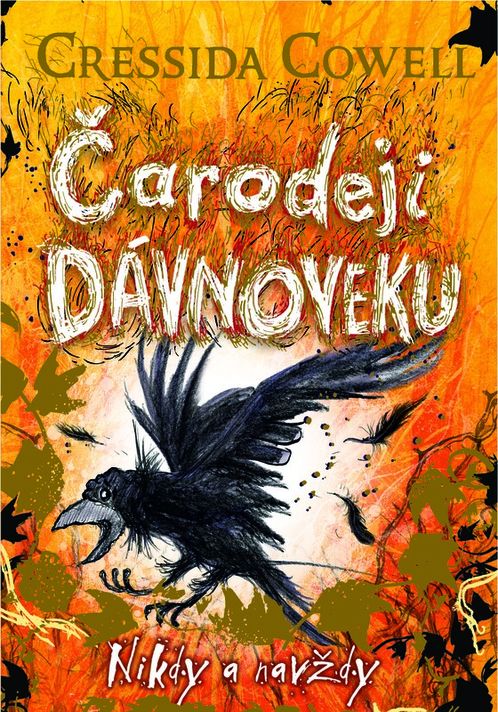 Čarodeji dávnoveku - Nikdy a navždy - Cressida Cowell