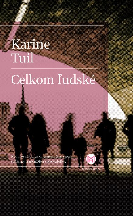 Celkom ľudské - Karine Tuil