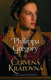 Červená kráľovná - Philippa Gregory