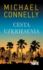 Cesta vzkriesenia - Michael Connelly