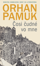 Čosi čudné vo mne - Orhan Pamuk