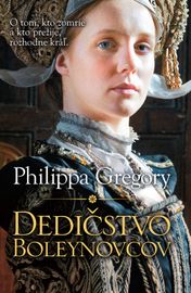 Dedičstvo Boleynovcov - Philippa Gregory