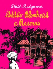 Detektív Blomkvist a Rasmus - Astrid Lindgrenová