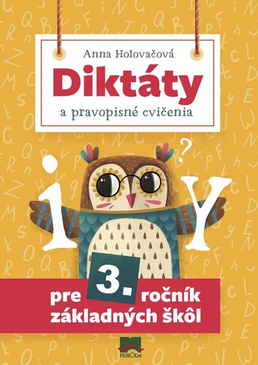 Diktáty a cvičenia pre 3. ročník základných škôl - Anna Holovačová