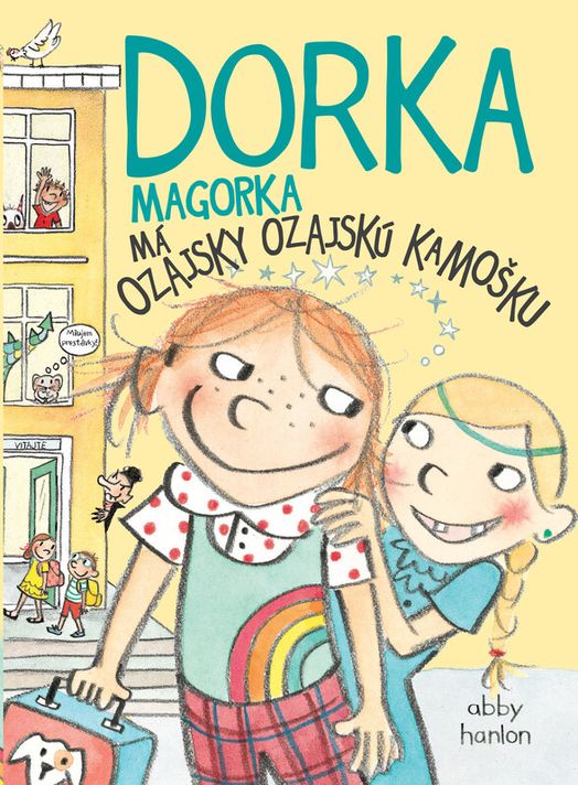 Dorka Magorka má ozajsky ozajskú kamošku