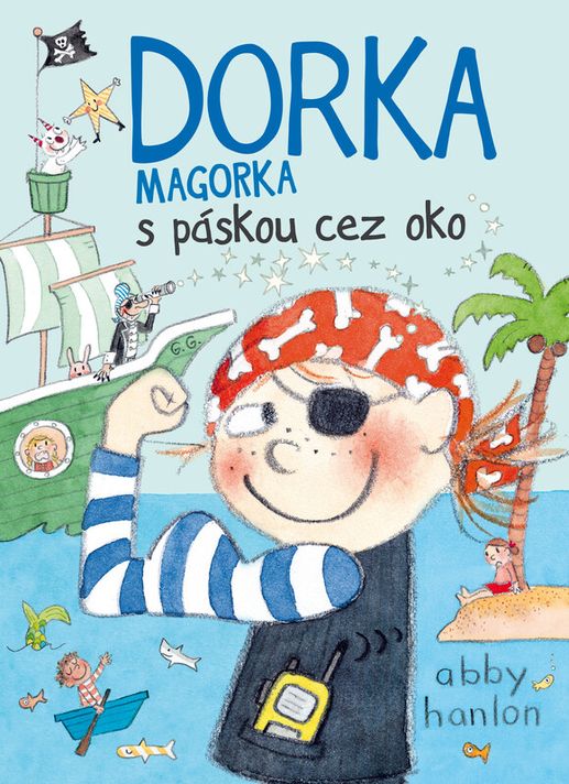 Dorka Magorka s páskou cez oko (Dorka Magorka 5) - Abby Hanlon