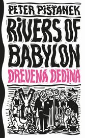 Drevená dedina (Rivers of Babylon 2) - Peter Pišťanek