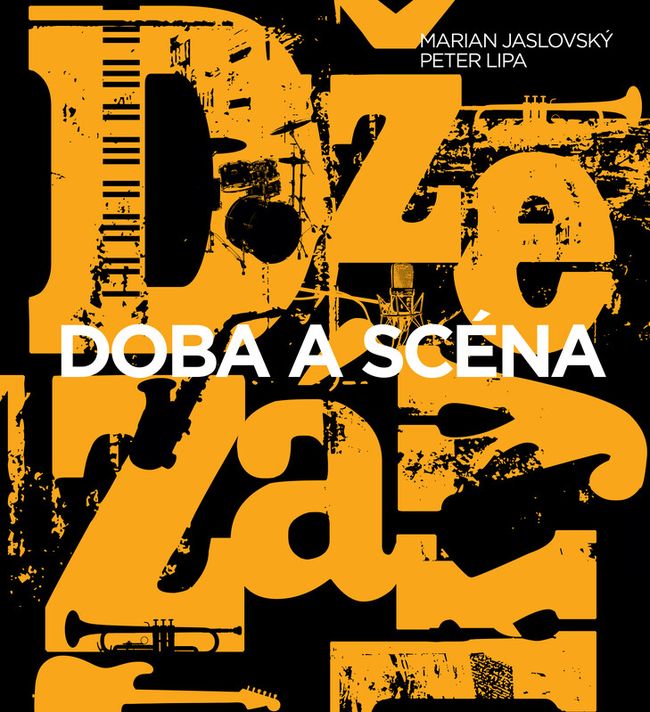 Džezáky. Doba a scéna - Marian Jaslovský