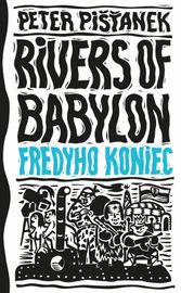 Fredyho koniec (Rivers of Babylon 3) - Peter Pišťanek