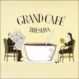Grand Café - Jiří Slíva - Jiří Slíva
