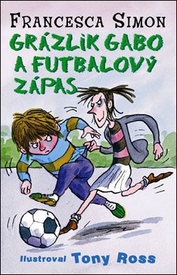 Grázlik Gabo a futbalový zápas - Francesca Simon