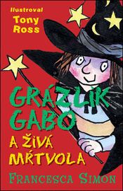 Grázlik Gabo a živá mŕtvola - Francesca Simon