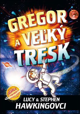 Gregor a veľký tresk - Lucy & Stephen Hawking