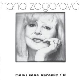 Hana Zagorová: Maluj zase obrázky 2 CD - Hana Zagorová