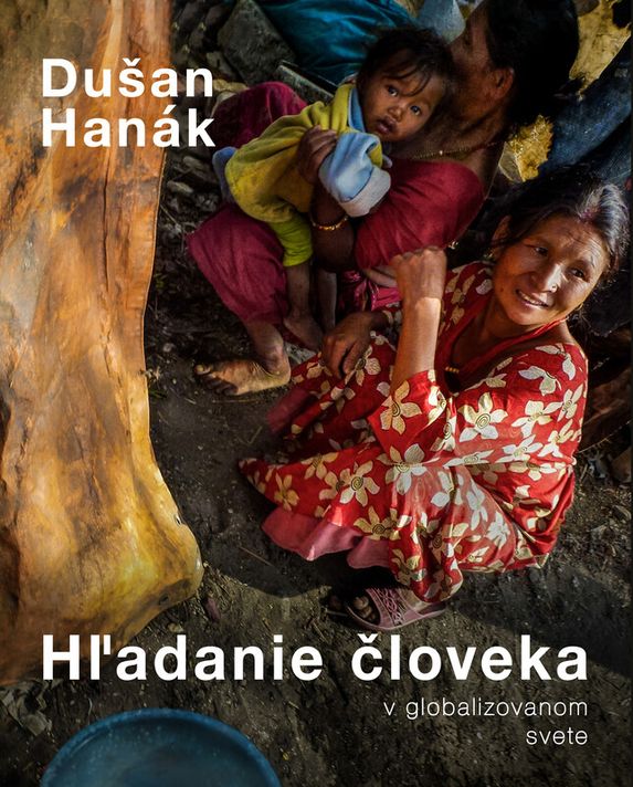 Hľadanie človeka v globalizovanom svete / Searching for a Human in Globalized World - Dušan Hanák