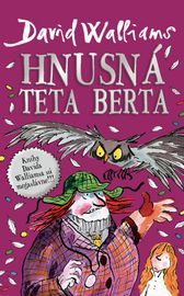 Hnusná teta Berta - David Walliams