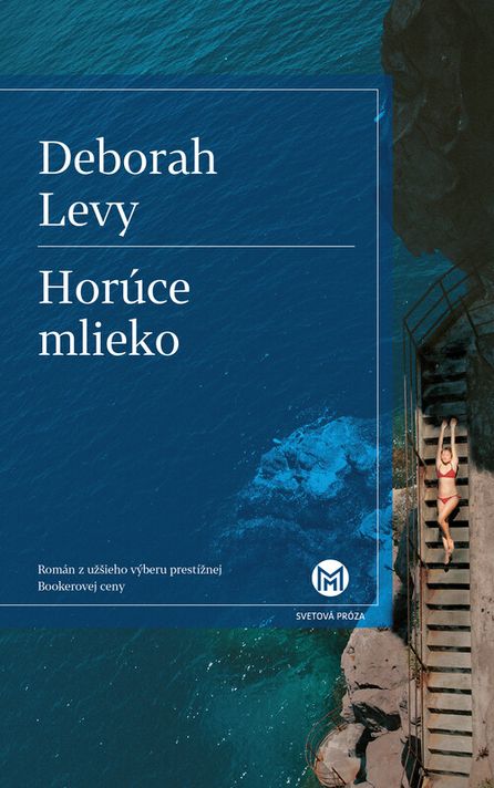 Horúce mlieko - Deborah Levy