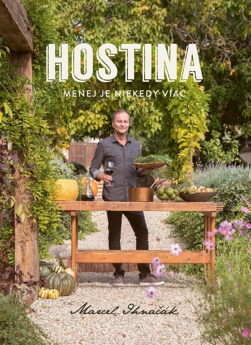 Hostina. Menej je niekedy viac - Marcel Ihnačák