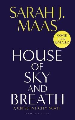 House of Sky and Breath - Sarah J. Maas