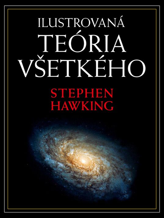 Ilustrovaná teória všetkého - Stephen Hawking