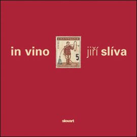 In Vino - Jiri Sliva - Jiří Slíva