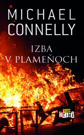 Izba v plameňoch - Michael Connelly