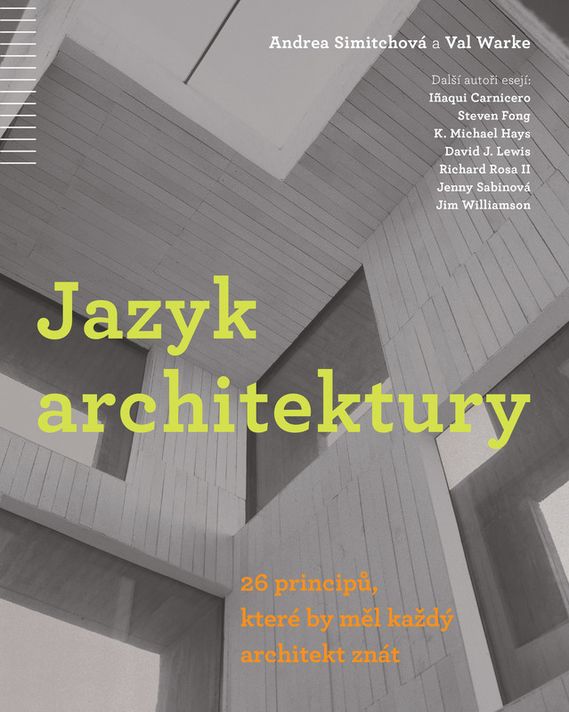 Jazyk architektury.26 principů, které by měl každý architekt znát - Andrea Simitch, Val Warke