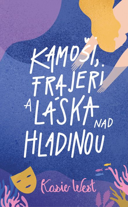 Kamoši, frajeri a láska nad hladinou (Kamoši, frajeri... 3) - Kasie West