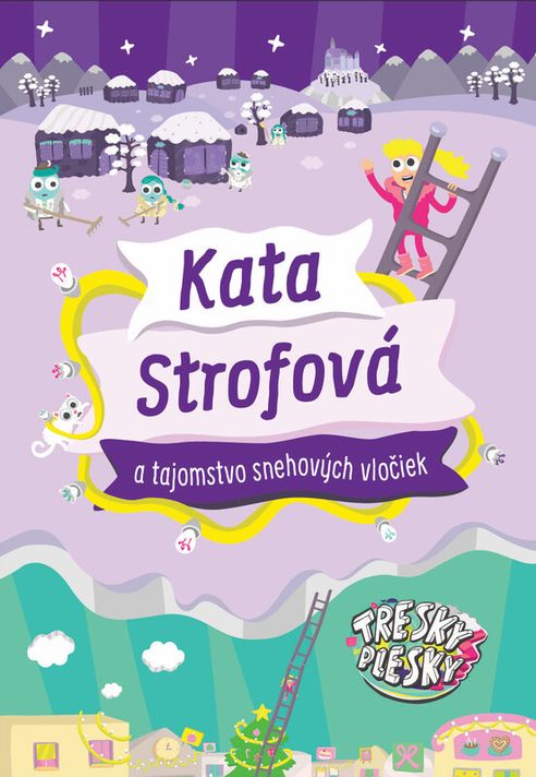 Kata Strofová a tajomstvo snehových vločiek - Kata Strofová