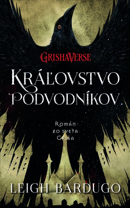 Kráľovstvo podvodníkov (Vrania šestka 2) - Leigh Bardugo