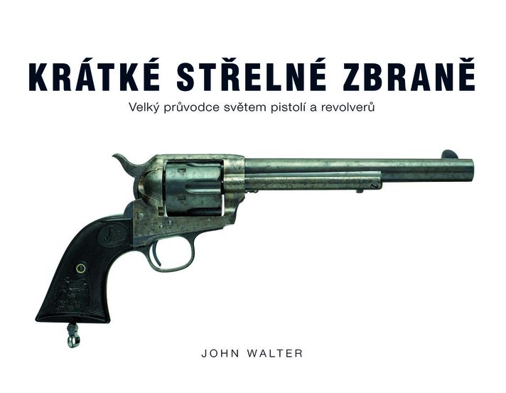 Krátké střelné zbraně - John Walker