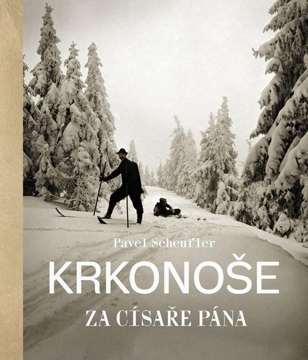 Krkonoše za císaře pána - Pavel Scheufler