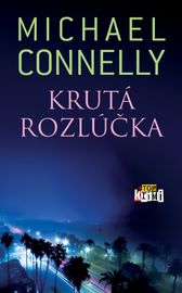 Krutá rozlúčka - Michael Connelly