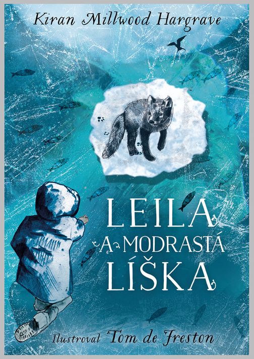 Leila a modrastá líška - Kiran Millwood Hargrave