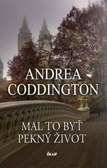 Mal to byť pekný život - Andrea Coddington