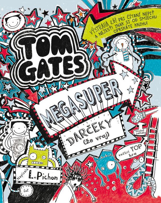 Megasuper darčeky (že vraj). Tom Gates 6 - Liz Pichon