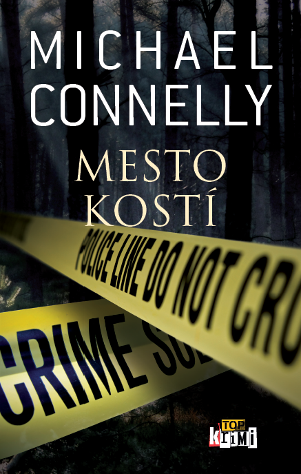 Mesto kostí - Michael Connelly