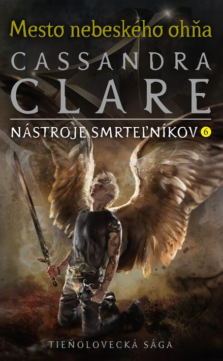 Mesto nebeského ohňa (Nástroje smrteľníkov 6) - Cassandra Clare